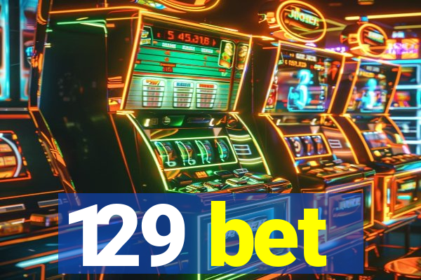 129 bet